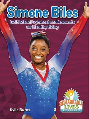 cover image of Simone Biles: Gold Medal Gymnast and Advocate for Healthy Living